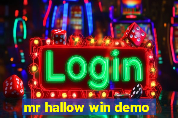 mr hallow win demo